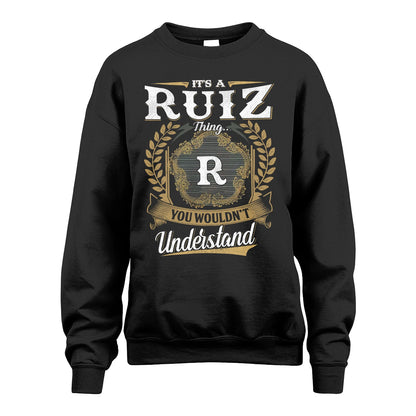 RUIZ 13K1-1–Personalized Name Quote Apparel “It’s an NAME Thing You Wouldn’t Understand”