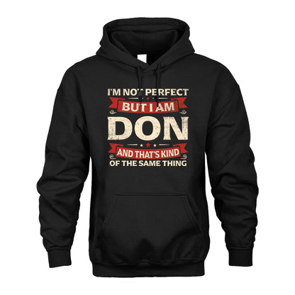 DON 13K1-566 I'm Not Perfect But I Am...