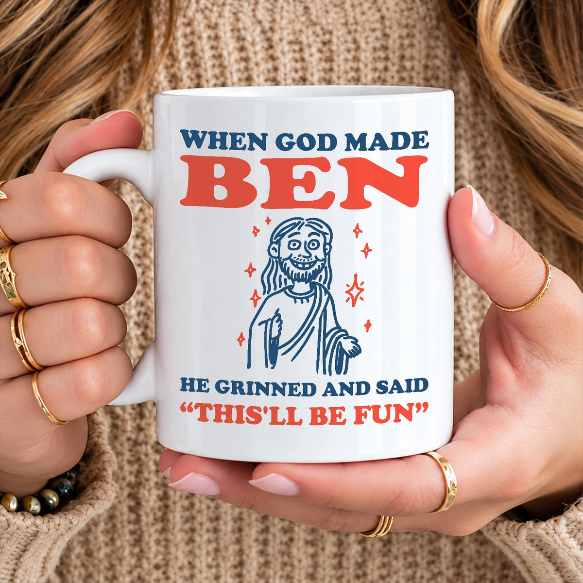 When God Made Your Name Funny Mug BEN 13K1 MG13