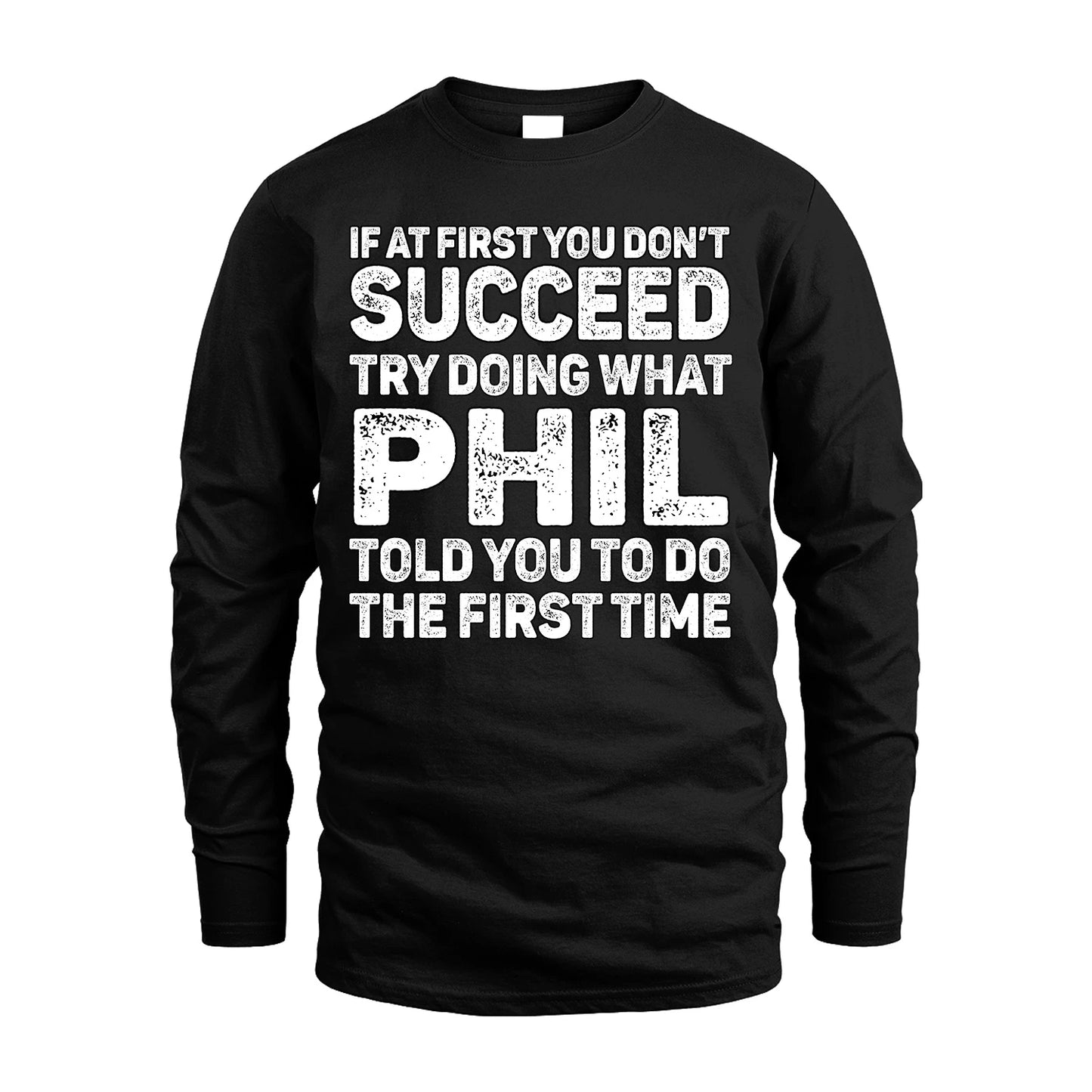PHIL 13K1-117   Personalized Funny Quote Apparel If At First You Dont Succeed