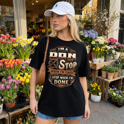 DON 13K1-531 I Don't Stop When I'm Tired I Stop When I'm Done