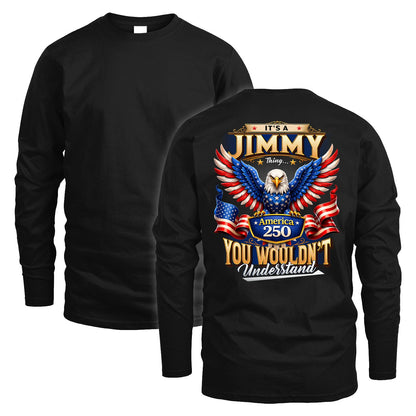 JIMMY 13K1-518 Personalized "...Thing You Wouldn't Understand"– America 250 Design