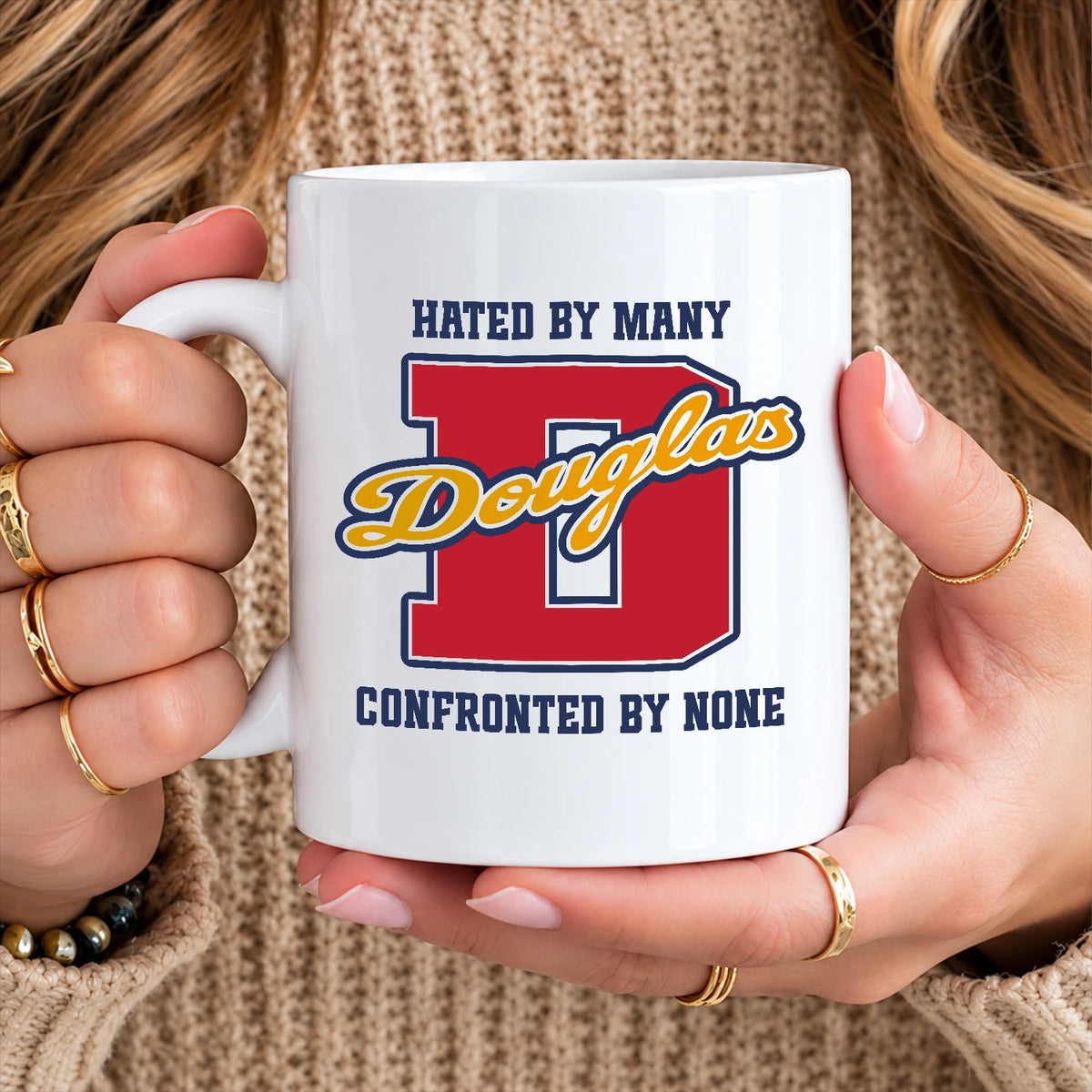 Hated By Many Confronted By None Cool Mug DOUGLAS 13K1 MG16