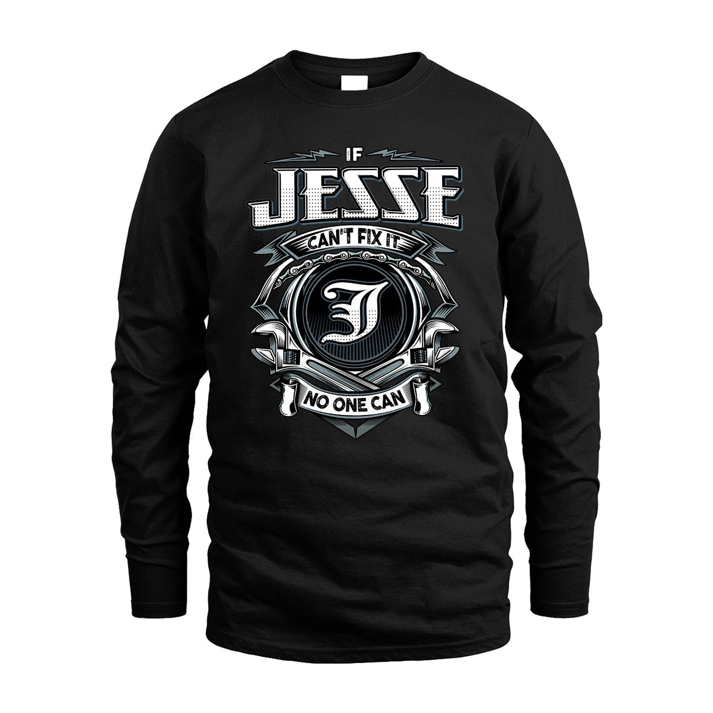 JESSE 13K1-510 Personalized  "Can’t Fix It No One Can"
