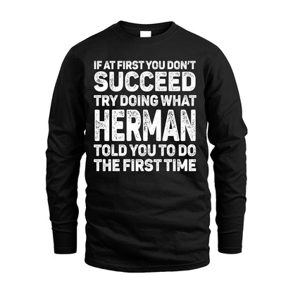 HERMAN 13K3-117Personalized Funny Quote Apparel If At First You Dont Succeed