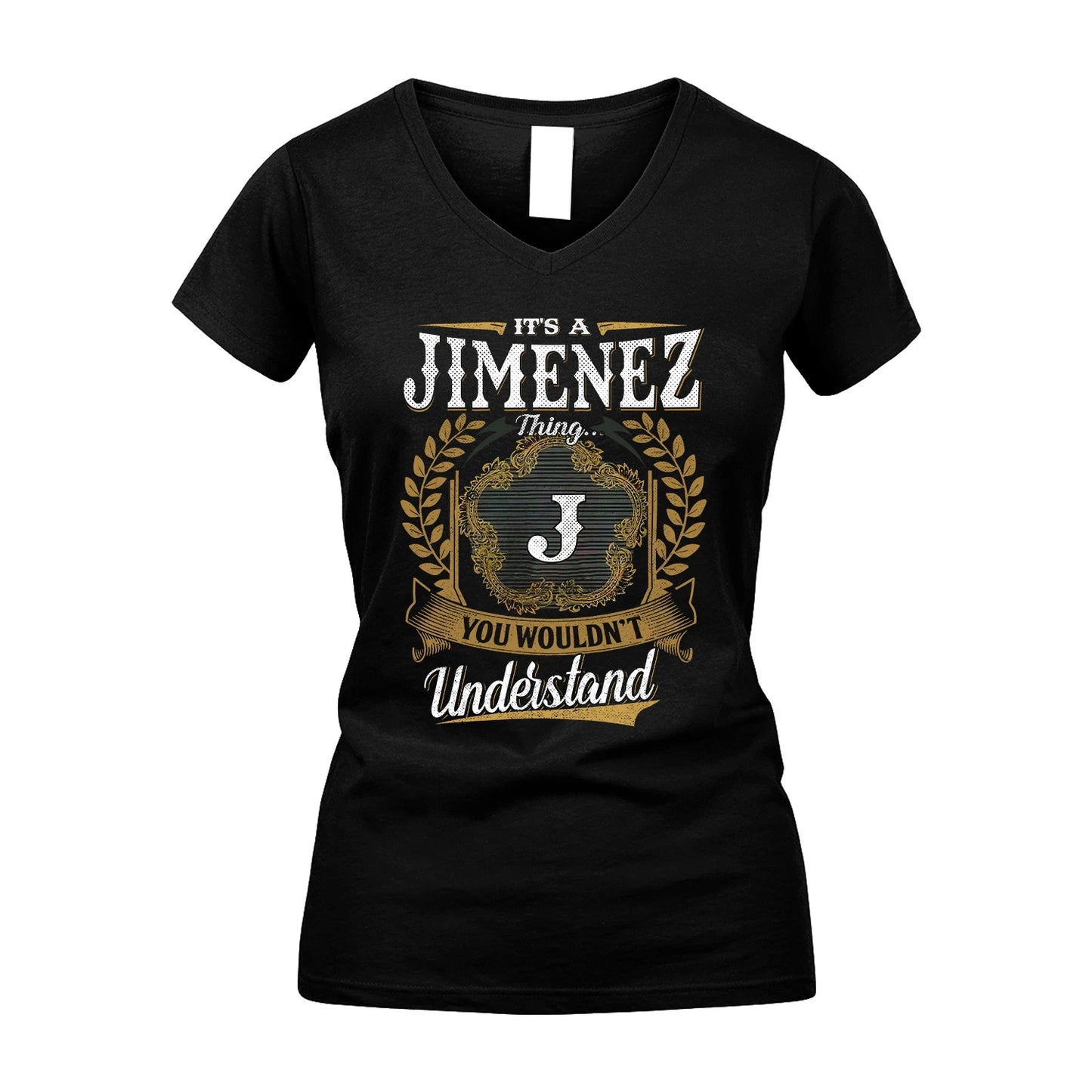JIMENEZ 13K1-1–Personalized Name Quote Apparel “It’s an NAME Thing You Wouldn’t Understand”