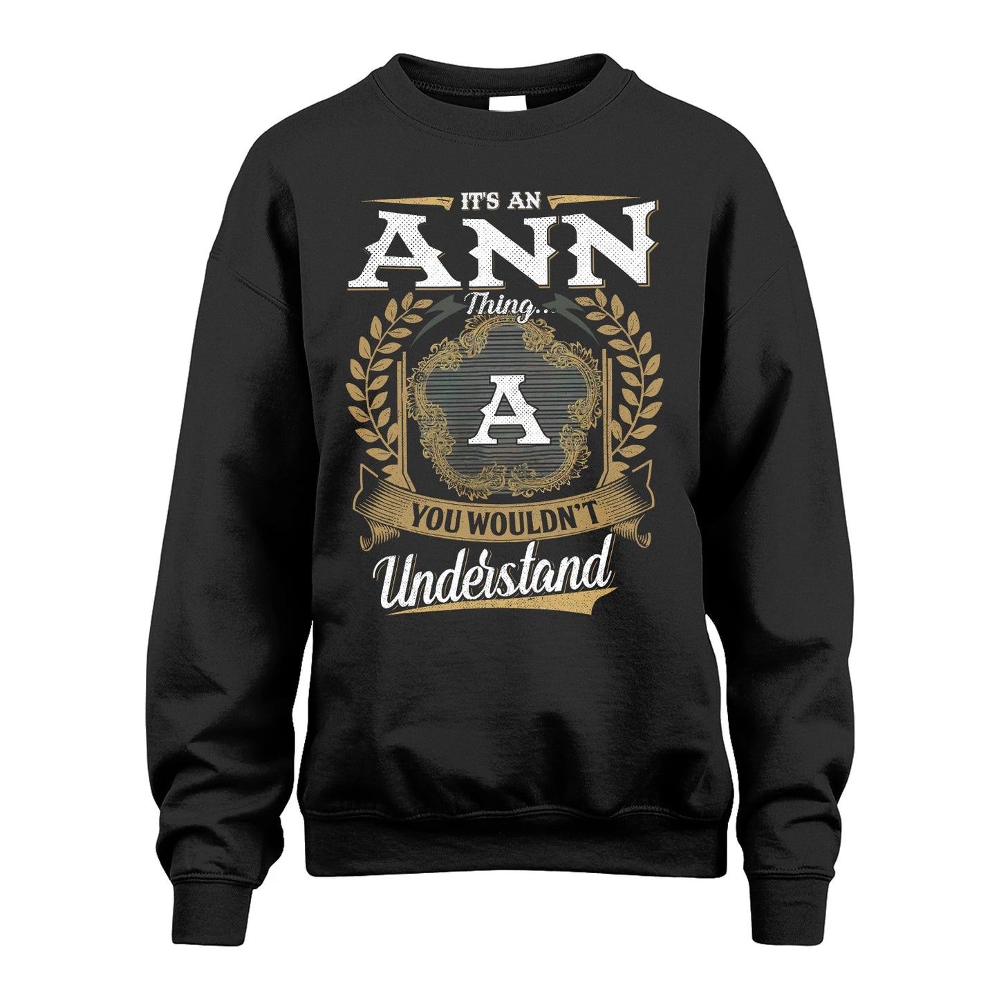 ANN 13K1-1–Personalized Name Quote Apparel “It’s an NAME Thing You Wouldn’t Understand”