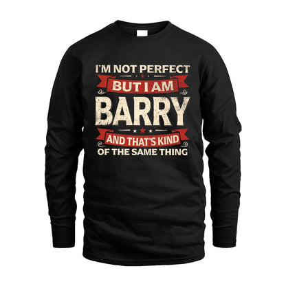 BARRY 13K1-566 I'm Not Perfect But I Am...