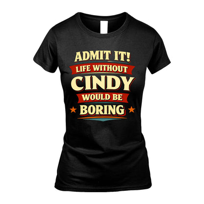 CINDY 13K1-503 Admit It Life Without...