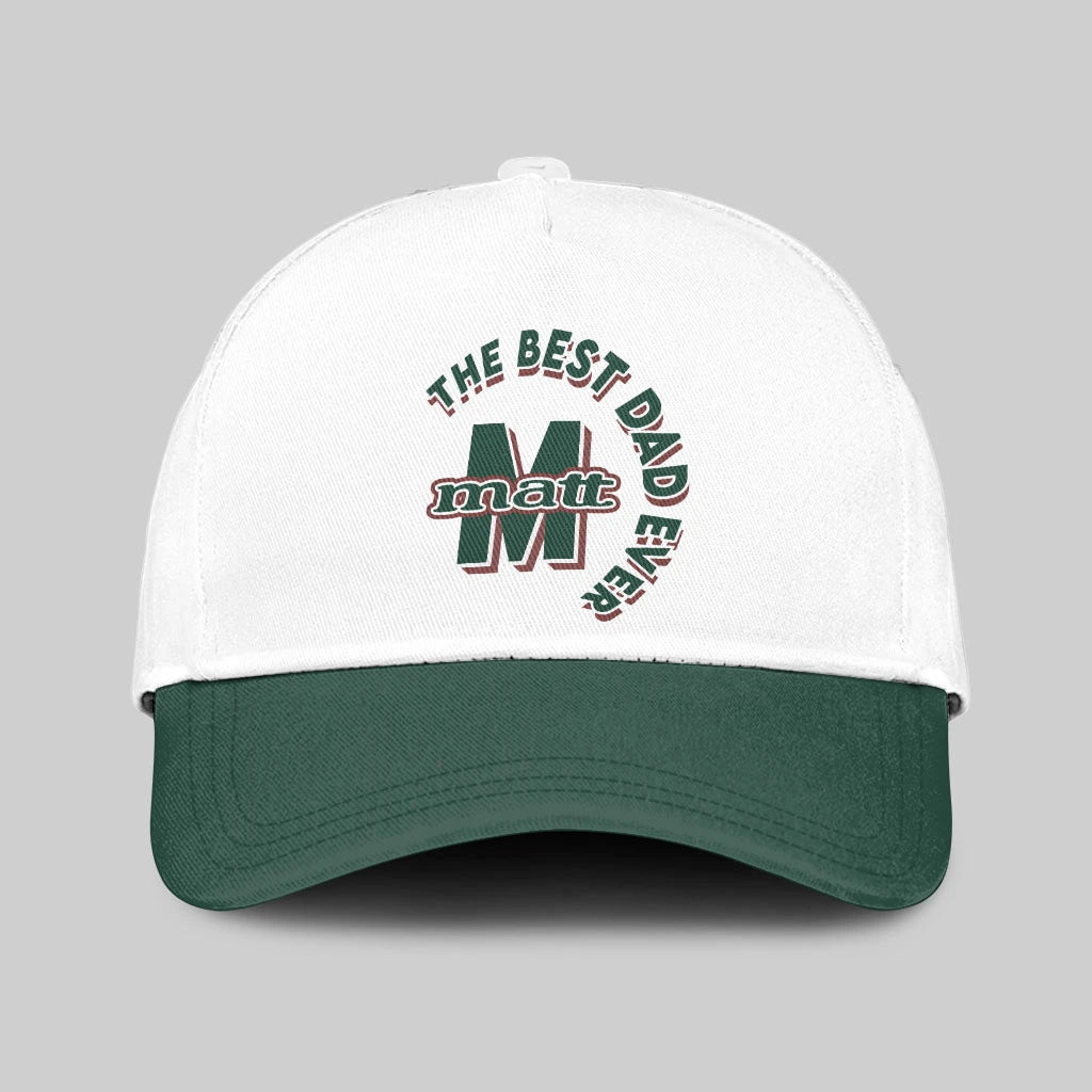The Best Dad Ever Custom Name Cap MATT 13K1 C35PF