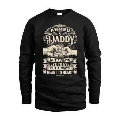 AHMED 13K1-543 Daddy Not Always Eye to Eye But Always Heart to Heart