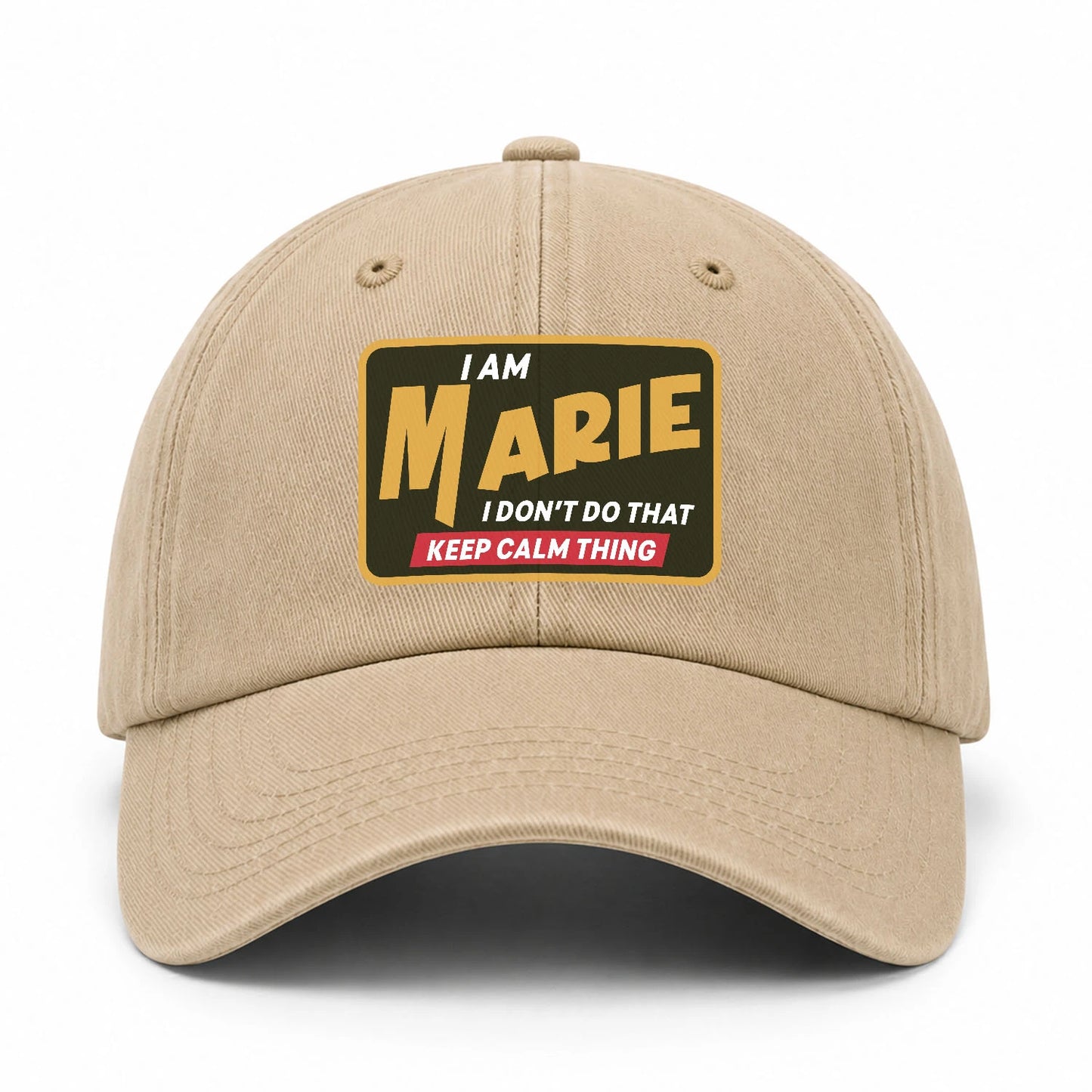 I Am Your Name I Don't Do That Keep Calm Thing Cap MARIE 13K1 C54PF