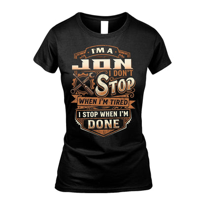 JON 13K1-531 I Don't Stop When I'm Tired I Stop When I'm Done