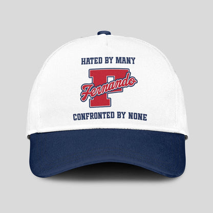 Hated By Many Confronted By None Sporty Cap FERNANDO 13K1 C45PF