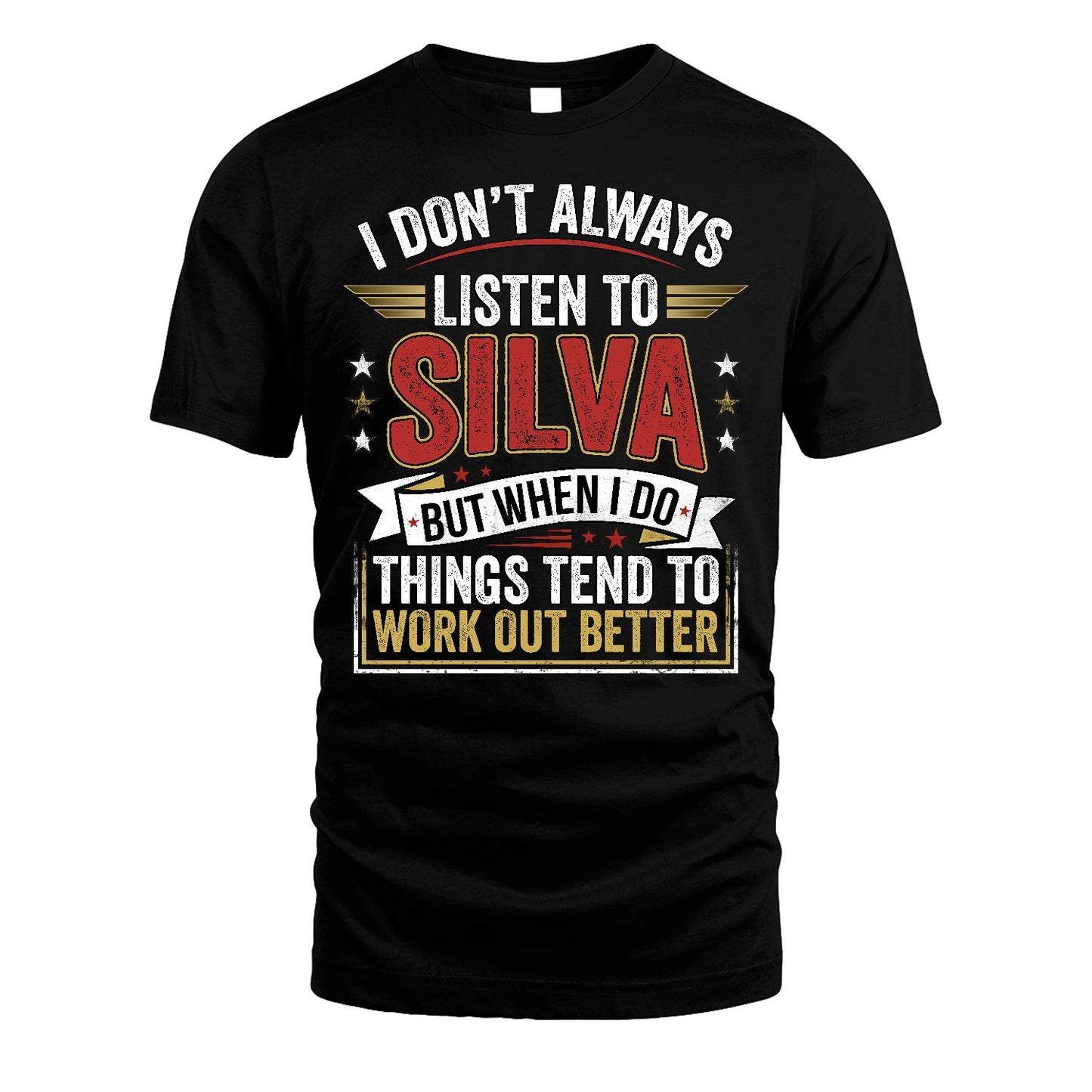 SILVA 13K1-542 I Don't Always Listen To ...