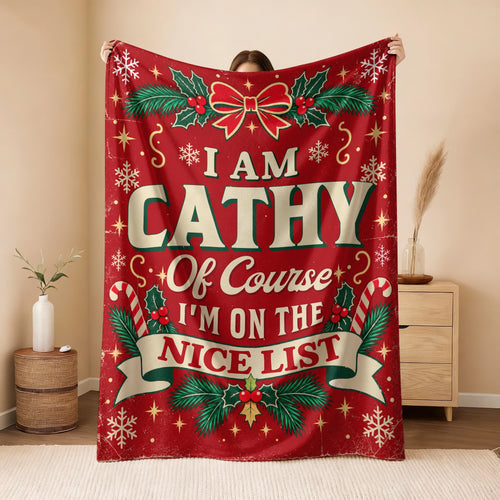 I'm Name Of Course I'm On The Nice List Christmas Fleece Blanket CATHY 13K1 BK56