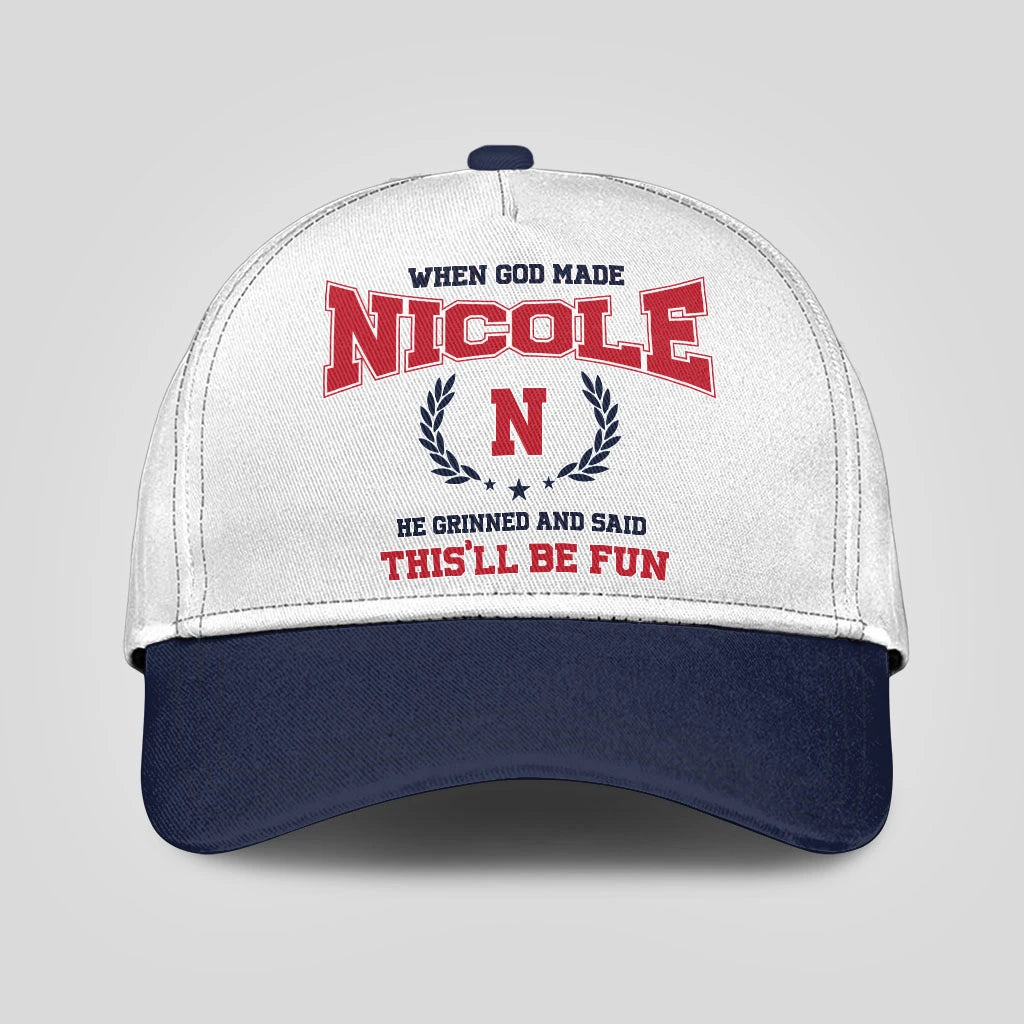 When God Made Your Name He Grinned And Said This'll Be Fun Blue Cap NICOLE 13K1 C57PF