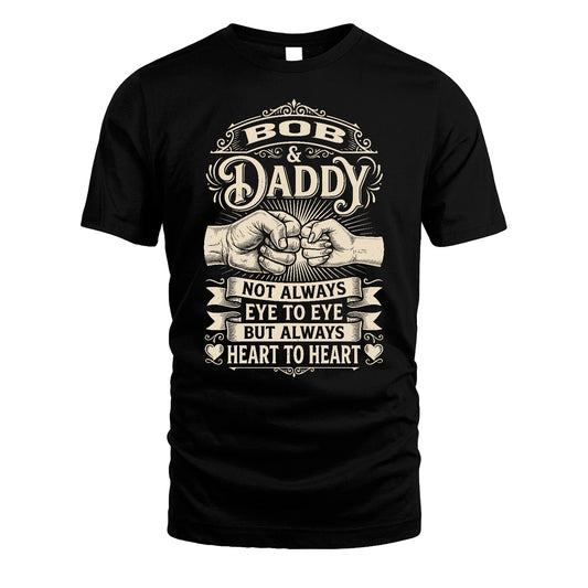 BOB 13K1-543 Daddy Not Always Eye to Eye But Always Heart to Heart