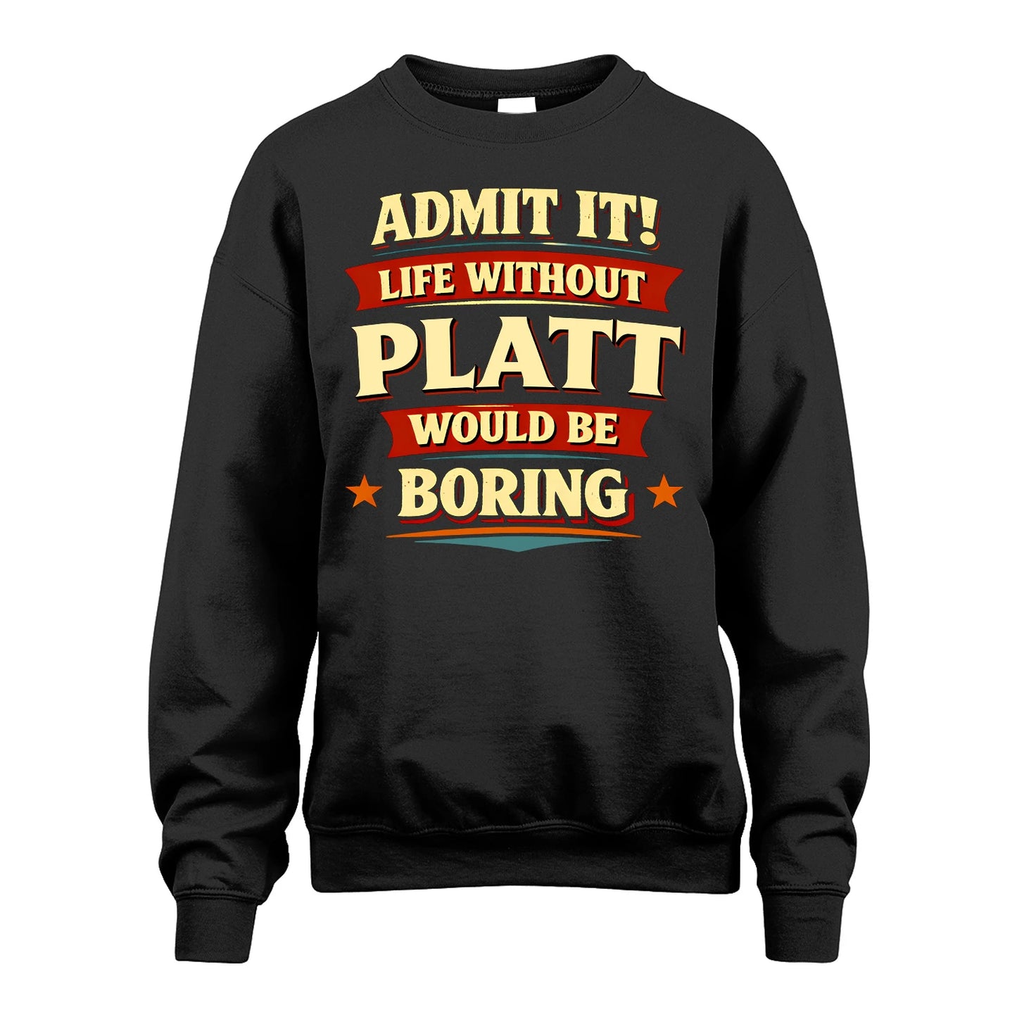 PLATT 13K9-503 Admit It Life Without...