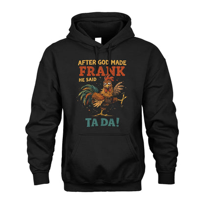 FRANK 13K1-563 After God Made Name He Said Ta Da!