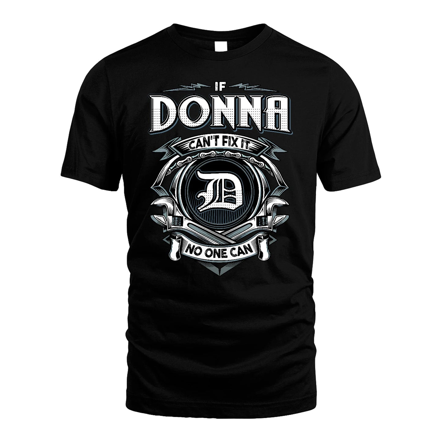 DONNA 13K1-510 Personalized  "Can’t Fix It No One Can"