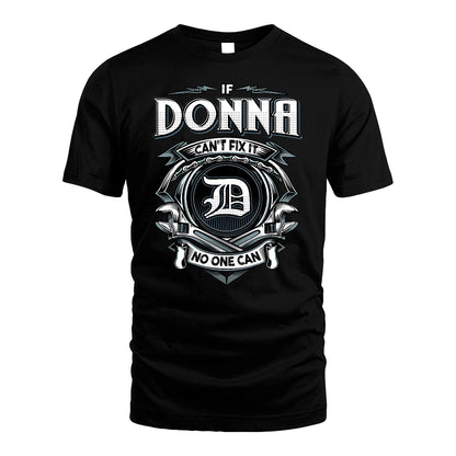 DONNA 13K1-510 Personalized  "Can’t Fix It No One Can"