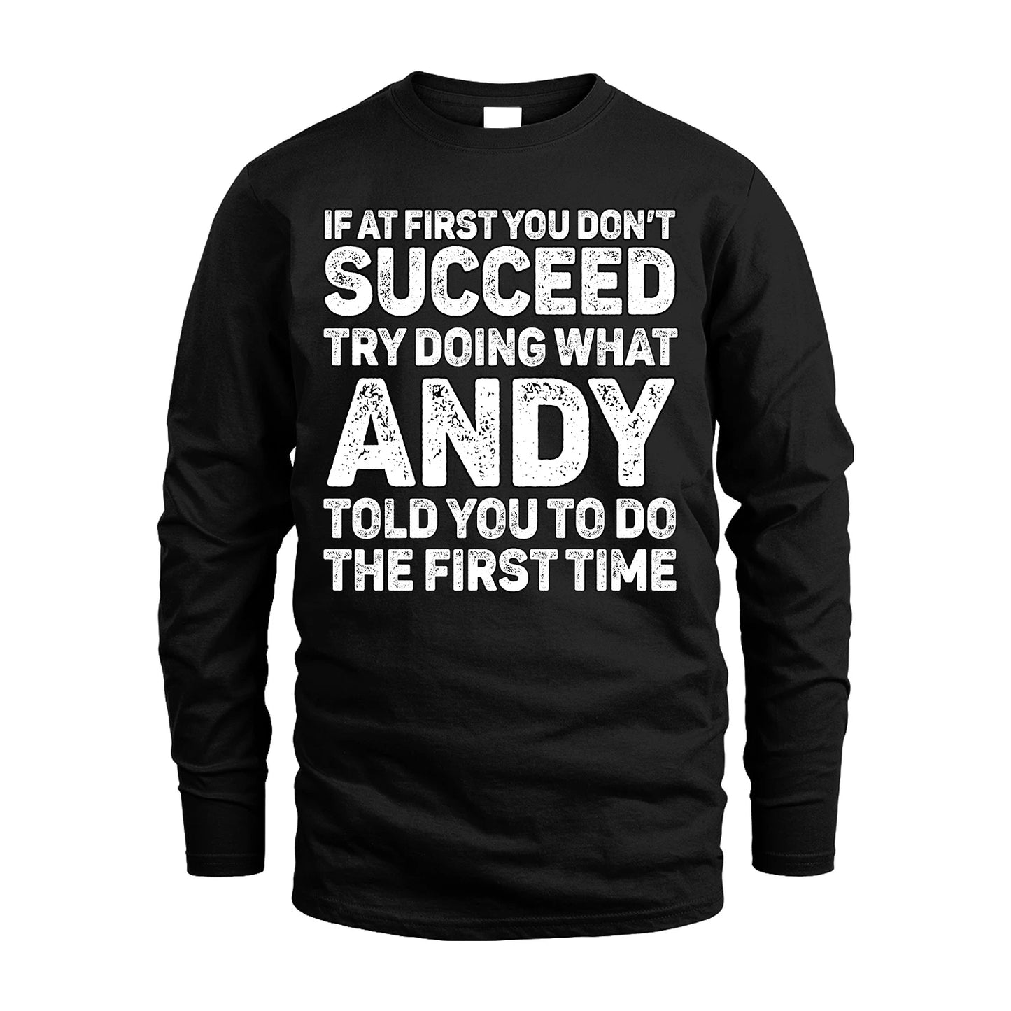 ANDY 13K1-117   Personalized Funny Quote Apparel If At First You Dont Succeed
