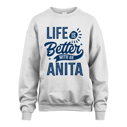 ANITA 13K1-116 Personalized Name Quote T-Shirt Life Is Better With Unisex Gift
