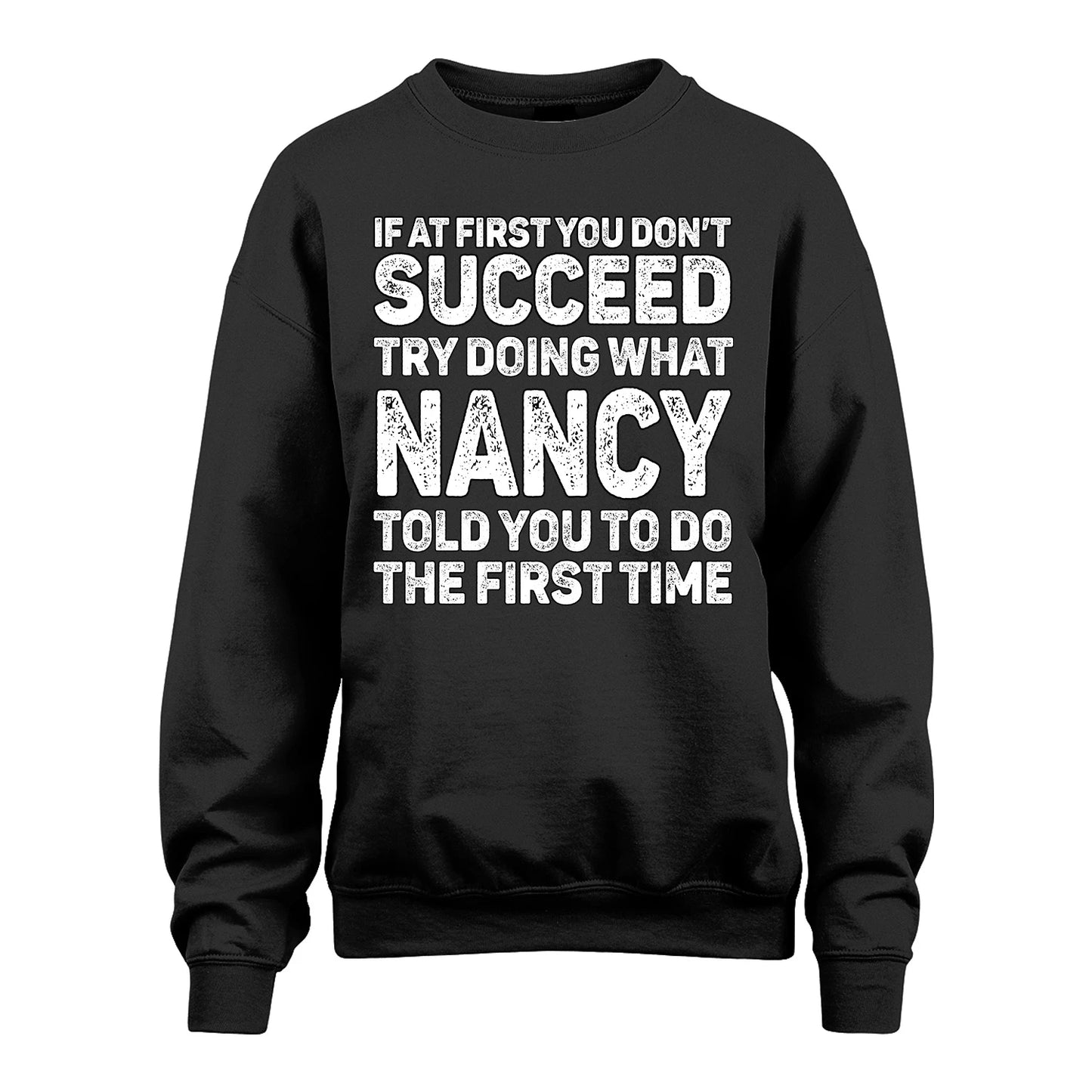 NANCY 13K1-117   Personalized Funny Quote Apparel If At First You Dont Succeed