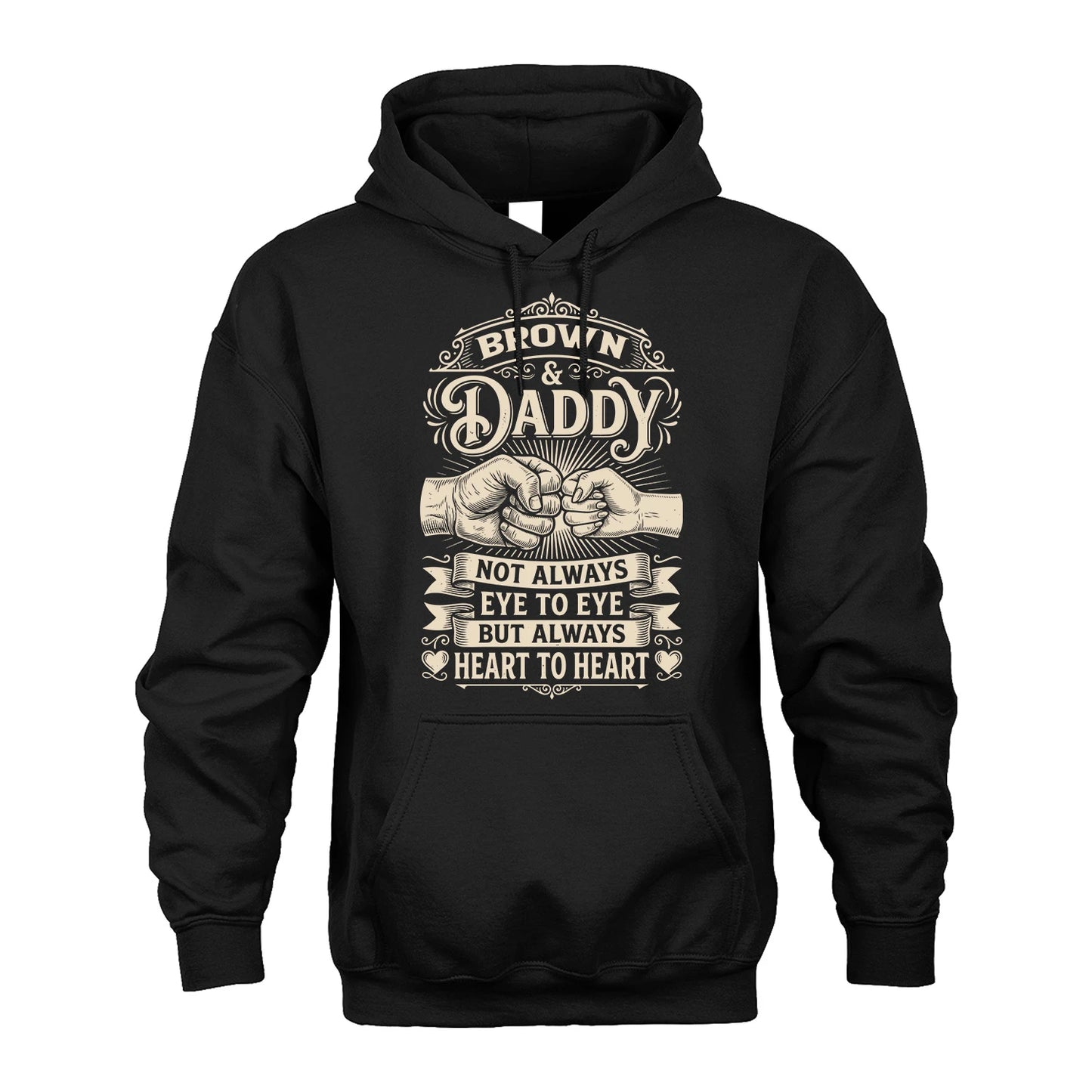 BROWN 13K1-543 Daddy Not Always Eye to Eye But Always Heart to Heart