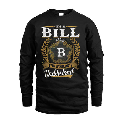 BILL 13K1-1–Personalized Name Quote Apparel “It’s an NAME Thing You Wouldn’t Understand”