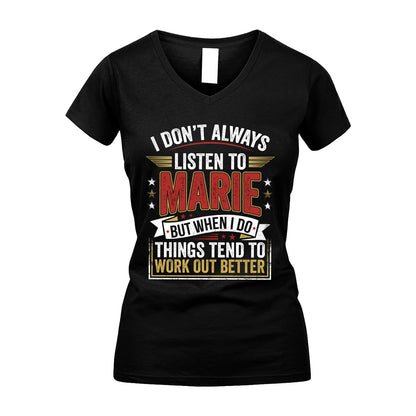 MARIE 13K1-542 I Don't Always Listen To ...