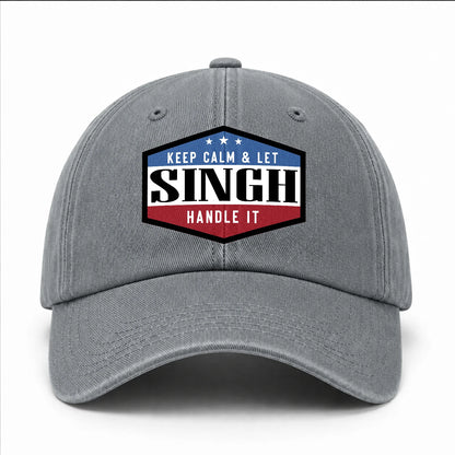 Keep Calm & Let Your Name Handle It Washed Cap SINGH 13K1 C87PF