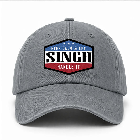Keep Calm & Let Your Name Handle It Washed Cap SINGH 13K1 C87PF