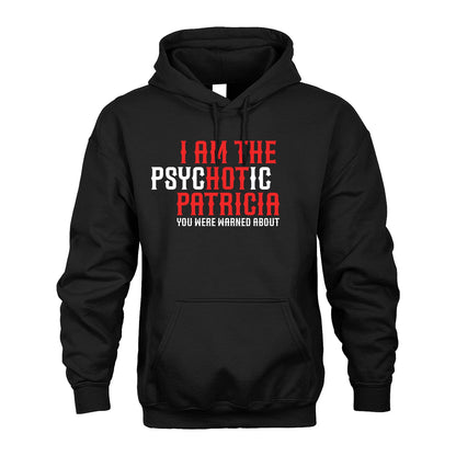 PATRICIA 13K1-544 I Am The Psychotic Name You Were Warned About