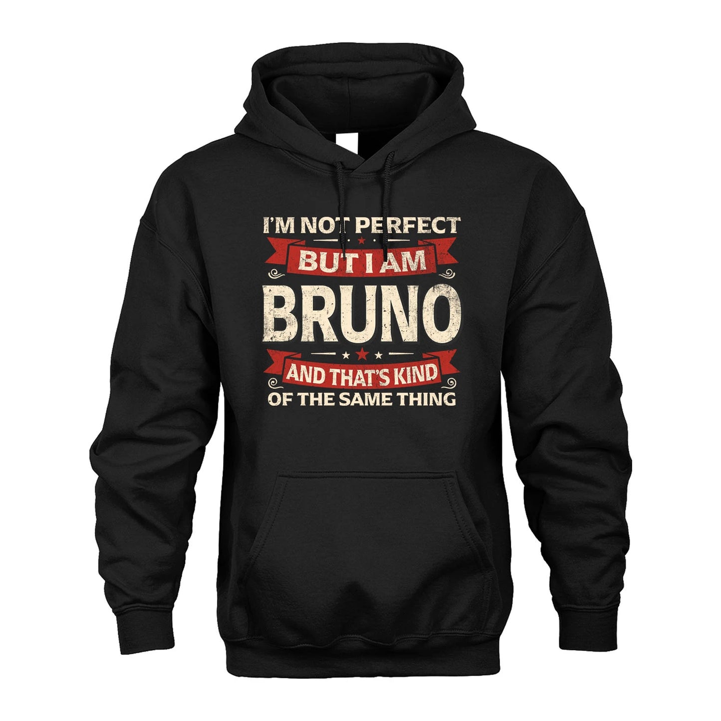 BRUNO 13K1-566 I'm Not Perfect But I Am...