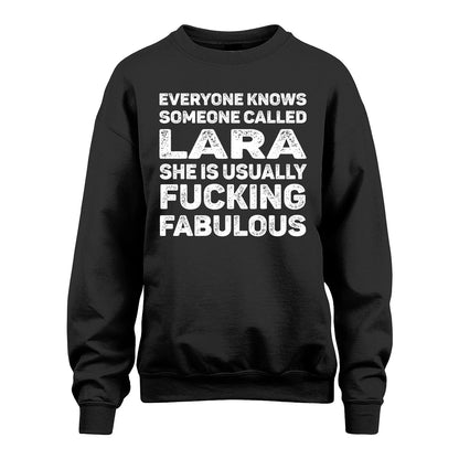 LARA 13K1-500–Personalized Funny Quote Apparel “Everyone Knows Someone called...”