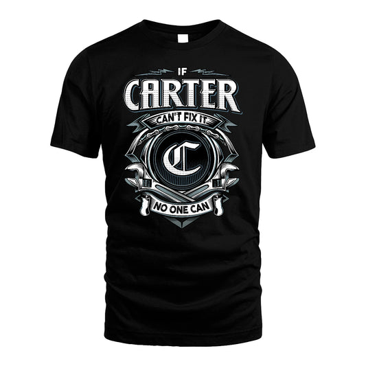 CARTER 13K1-510 Personalized  "Can’t Fix It No One Can"