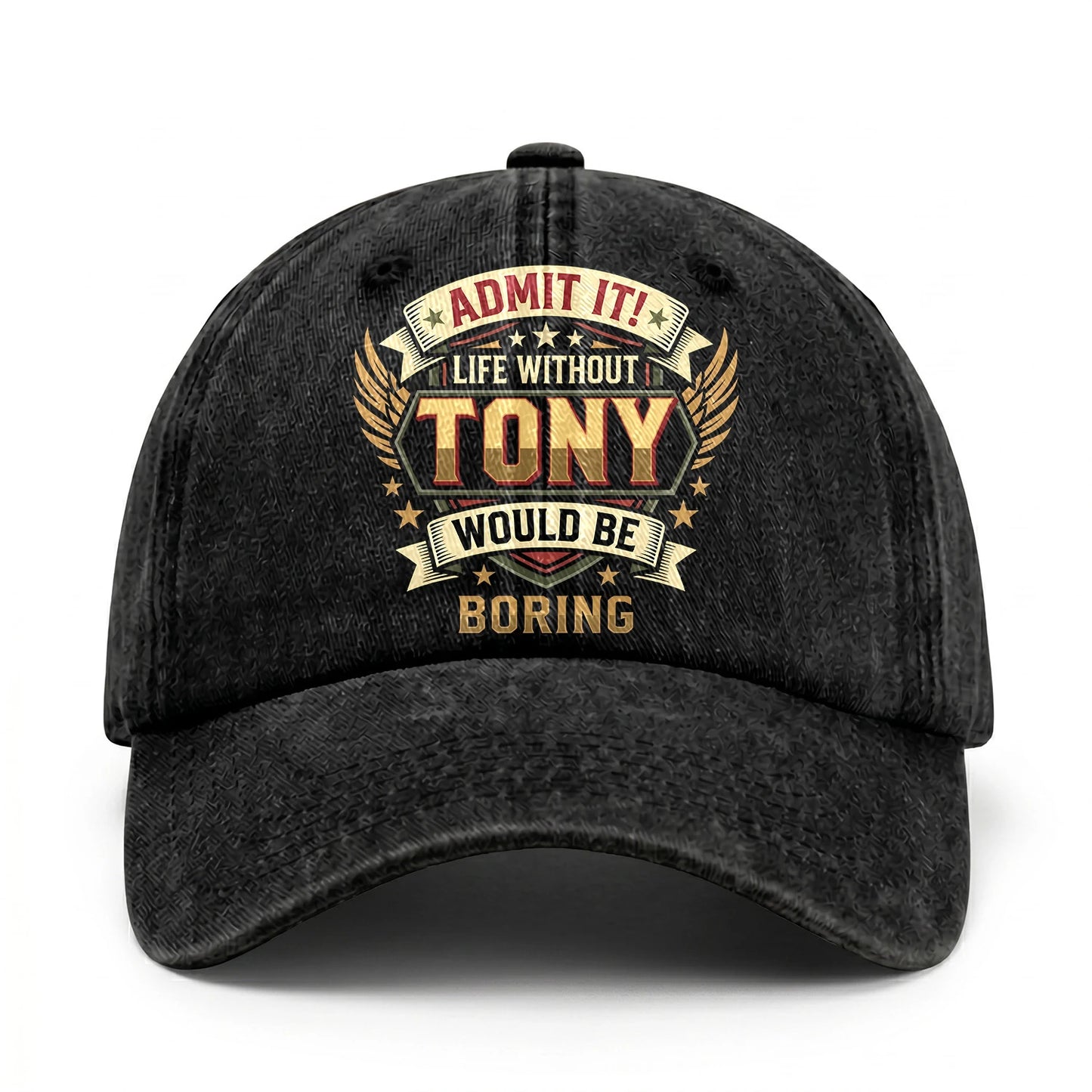 TONY-13K1-C10PF Admit It! Life Without TONY Would Be Boring