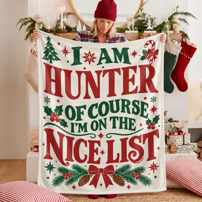 I'm Name Of Course I'm On The Nice List Cream Christmas Fleece Blanket HUNTER 13K1 BK59