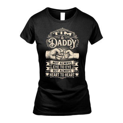 TIM 13K1-543 Daddy Not Always Eye to Eye But Always Heart to Heart