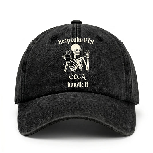 Keep Calm & Let Your Name Handle It Funny Skeleton Washed Cap OLGA 13K1 C132PF