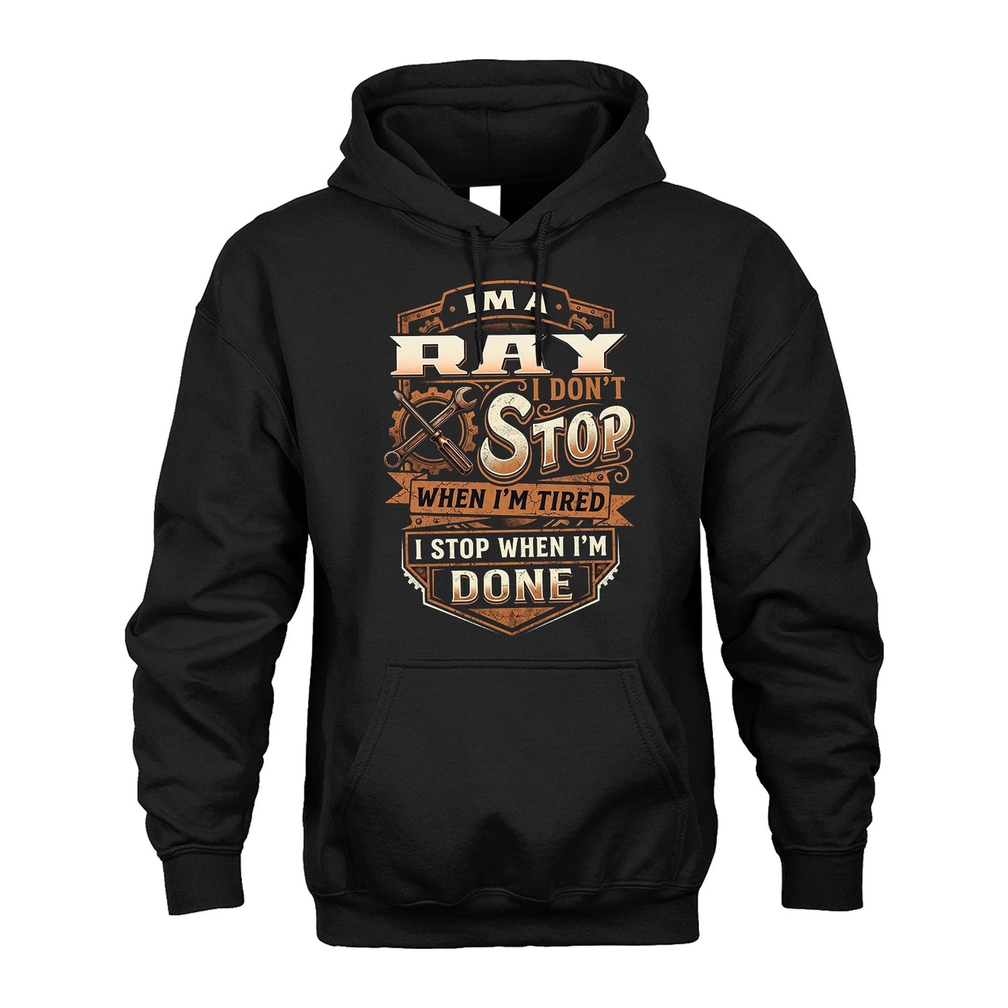 RAY 13K1-531 I Don't Stop When I'm Tired I Stop When I'm Done
