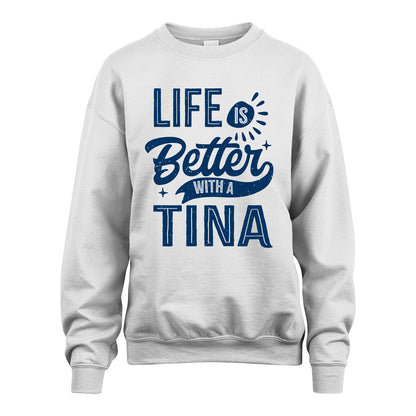 TINA 13K1-116 Personalized Name Quote T-Shirt Life Is Better With Unisex Gift