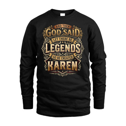 KAREN 13K1-540 And Then God Said Let There Be Legends...