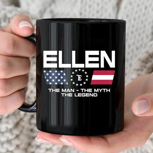 The Man The Myth The Legend Us Flag Mug ELLEN 13K1 MG23