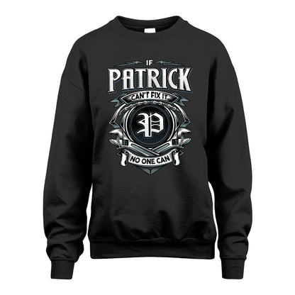 PATRICK 13K1-510 Personalized  "Can’t Fix It No One Can"
