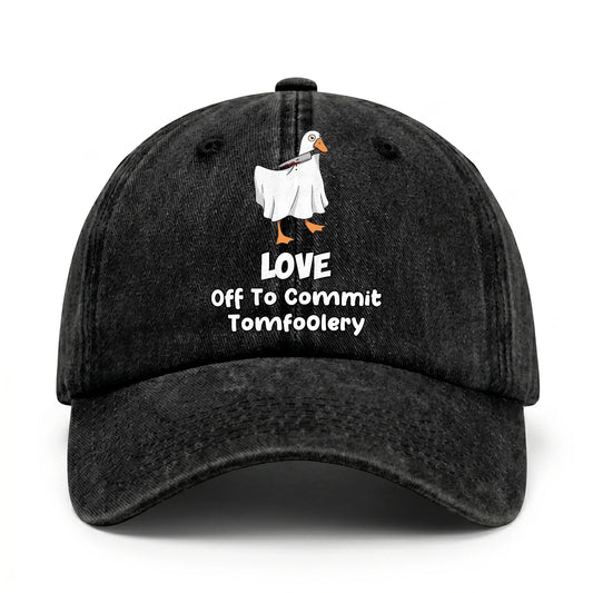 Off To Commit Tomfoolery Funny Goose Washed Cap LOVE 13K1 C131PF