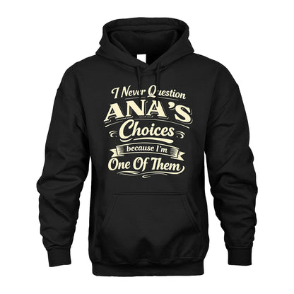 ANA 13K1-532 I Never Question... Choices Because I'm One Of Them