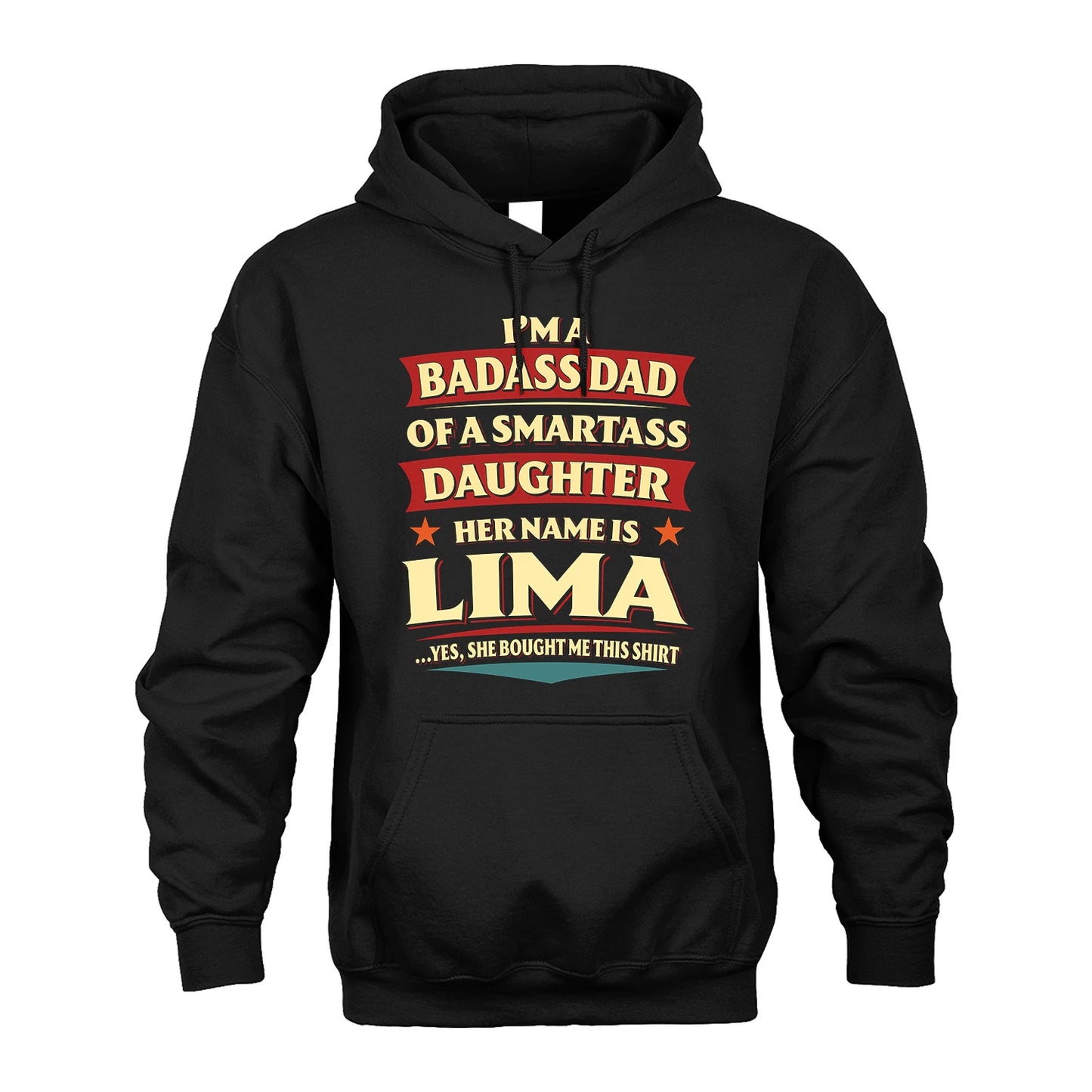 LIMA 13K1-535 I'm A Badass Dad Of A Smartass Daughter Her Name Is ...